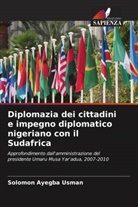 Solomon Ayegba Usman - Diplomazia dei cittadini e impegno diplomatico nigeriano con il Sudafrica