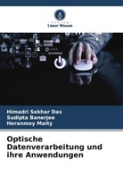 Sudipta Banerjee, Heran Maity, Heranmoy Maity, Himadri Sekhar Das - Optische Datenverarbeitung und ihre Anwendungen