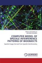Mohanad Abuamra, Mykola Bogomolov - COMPUTER MODEL OF SPECKLE INTERFERENCE PATTERNS OF BIOOBJECTS