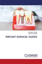 Shafath Ahmed, Saurabh Verma - IMPLANT SURGICAL GUIDES