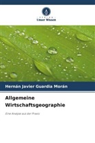 Hernán Javier Guardia Morán - Allgemeine Wirtschaftsgeographie