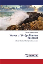 Fatemeh Ghanavati Nasab - Waves of (Im)politeness Research