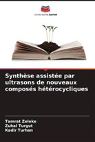 Zuhal Turgut, Kadir Turhan, Tamrat Zeleke - Synthèse assistée par ultrasons de nouveaux composés hétérocycliques