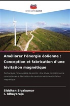 I. Idhayaraja, Siddhan Sivakumar - Améliorer l'énergie éolienne : Conception et fabrication d'une lévitation magnétique
