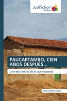 Jorge Carrion Rubio - PAUCARTAMBO, CIEN AÑOS DESPUÉS...
