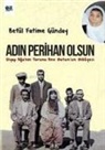 Betül Fatime Günday - Adin Perihan Olsun