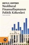 Greta R. Krippner - Neoliberal Finansallasmanin Politik Kökenleri