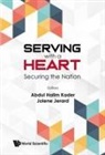 Abdul Halim Bin Abdul Kader, Abdul Halim Bin Abdul Kader, Jolene Jerard - Serving With A Heart: Securing The Future