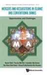 Fadly Nurullah Bin Rasedee, Fauzias Mat Nor, Junaidah Abu Seman, Fauzias Mat Nor Junaidah A Nazim Ullah, Fauzias Mat Nor, Nur Ainna Binti Ramli... - Mergers And Acquisitions In Islamic And Conventional Banks: Opportunities And Challenges