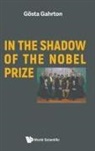 Gosta Gahrton, Gahrton Gosta, Gosta Gahrton - In The Shadow Of The Nobel Prize