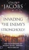 Cindy Jacobs - Invading the Enemy's Strongholds