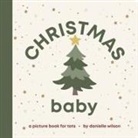 Danielle Wilson, Ericka Singson - Christmas Baby