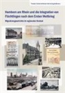 Thorsten Fischer, Michael Voith, Jörg Weißmann - Hamborn am Rhein und die Integration von Flüchtlingen nach dem Ersten Weltkrieg