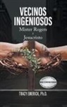 Ph. D. Tracy Emerick, Tracy Emerick - Vecinos Ingeniosos