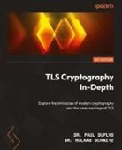 Paul Duplys, Roland Schmitz - TLS Cryptography In-Depth