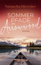 Natascha Birovljev, Natascha Birovljev, Natascha Birovljev - Sommerpfade in Arrowwood