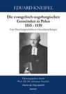 Eduard Kneifel, Johannes Kneifel - Die evangelisch-augsburgischen Gemeinden in Polen 1555 bis 1939