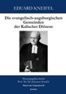 Eduard Kneifel, Johannes Kneifel - Die evangelisch-augsburgischen Gemeinden der Kalischer Diözese