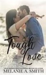 Melanie A. Smith - Tough Love