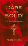 Nery Stone - Dare to Be Bold!