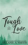Melanie A. Smith - Tough Love