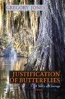 Gregory Jones - Justification of Butterflies