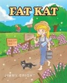 Jimmy Bright - Fat Kat
