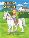 Jimmy Bright - Silly Millie