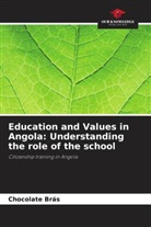 Chocolate Brás - Education and Values in Angola: Understanding the role of the school
