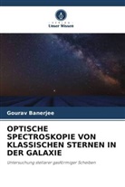 Gourav Banerjee - OPTISCHE SPECTROSKOPIE VON KLASSISCHEN STERNEN IN DER GALAXIE