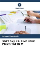 Salma Elhaouirich - SOFT SKILLS: EINE NEUE PRIORITÄT IN M