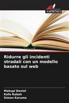 Makupi Daniel, Simon Karume, Kefa Rabah - Ridurre gli incidenti stradali con un modello basato sul web