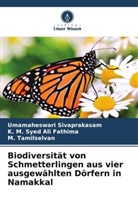 Umamaheswari Sivaprakasam, K M Syed Ali Fathima, K. M. Syed Ali Fathima, T, M. Tamilselvan - Biodiversität von Schmetterlingen aus vier ausgewählten Dörfern in Namakkal