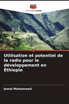 Jemal Mohammed - Utilisation et potentiel de la radio pour le développement en Éthiopie