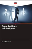 Sedat Cereci - Organisations médiatiques