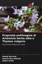 Saloua Ben Adouda, Houda Berrouk, Nadia Chaib - Proprietà antifungine di Artemisia herba alba e Thymus vulgaris