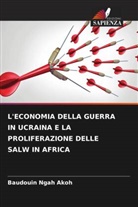 Baudouin Ngah Akoh - L'ECONOMIA DELLA GUERRA IN UCRAINA E LA PROLIFERAZIONE DELLE SALW IN AFRICA
