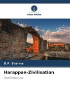D P Sharma, D. P. Sharma, D.P. Sharma - Harappan-Zivilisation