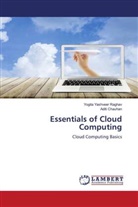 Aditi Chauhan, Yogita Yashveer Raghav - Essentials of Cloud Computing