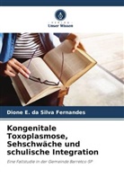 Dione E da Silva Fernandes, Dione E. da Silva Fernandes - Kongenitale Toxoplasmose, Sehschwäche und schulische Integration
