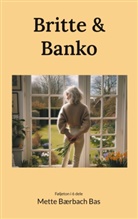Mette Bærbach Bas - Britte & Banko