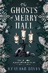 Heather Davey - Ghosts of Merry Hall