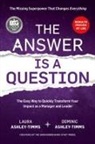Dominic Ashley-Timms, Laura Ashley-Timms - The Answer is a Question