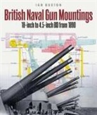 Ian Buxton - British Naval Gun Mountings