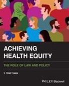 Y. Tony Yang, Y. Tony (George Washington University Yang - Achieving Health Equity