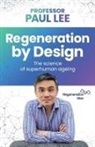 Paul Lee, Professor Paul Lee - Regeneration by Design