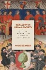 Meer, Marcus Meer, Marcus (Research Fellow in Medieval History Meer - Heraldry in Urban Society