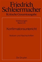 Christiane Ehrhardt, Meier, Dorothea Meier - Friedrich Schleiermacher: Kritische Gesamtausgabe. Vorlesungen - Abteilung II. Band 24: Konfirmationsunterricht