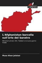 Musa Khan Jalalzai - L'Afghanistan barcolla sull'orlo del baratro