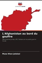 Musa Khan Jalalzai - L'Afghanistan au bord du gouffre
